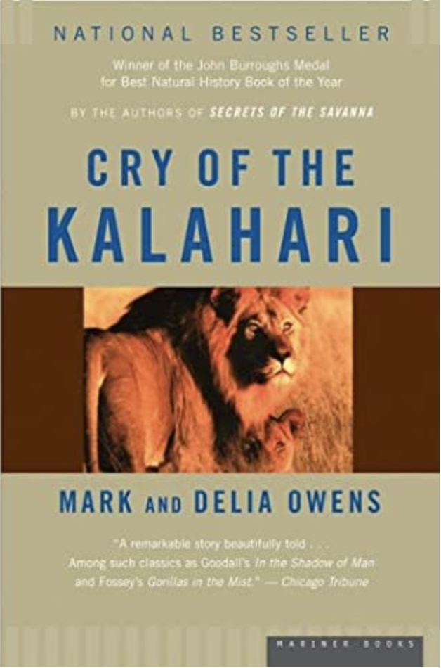 Cry of the Kalahari by Mark and Delia Owens