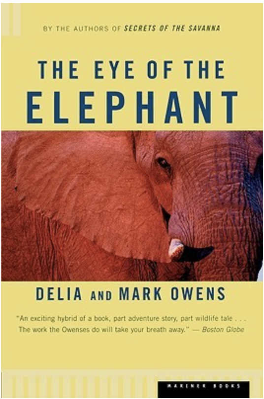 Eye of the Elephant by Mark and Delia Owens