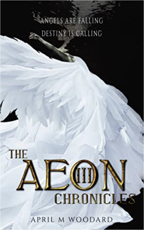 The Aeon Chronicles - Book 3 by April M Woodard