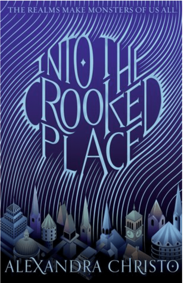 Into the Crooked Place by Alexandra Christo