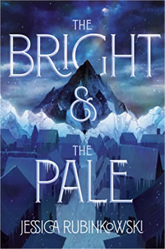 The Bright and the Pale by Jessica Rubinkowski