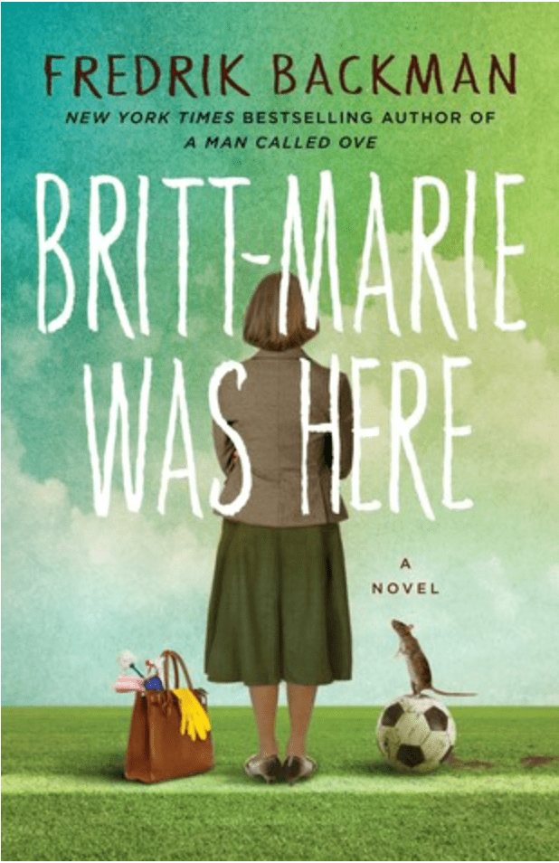 Britt-Marie was Here by Fredrik Backman