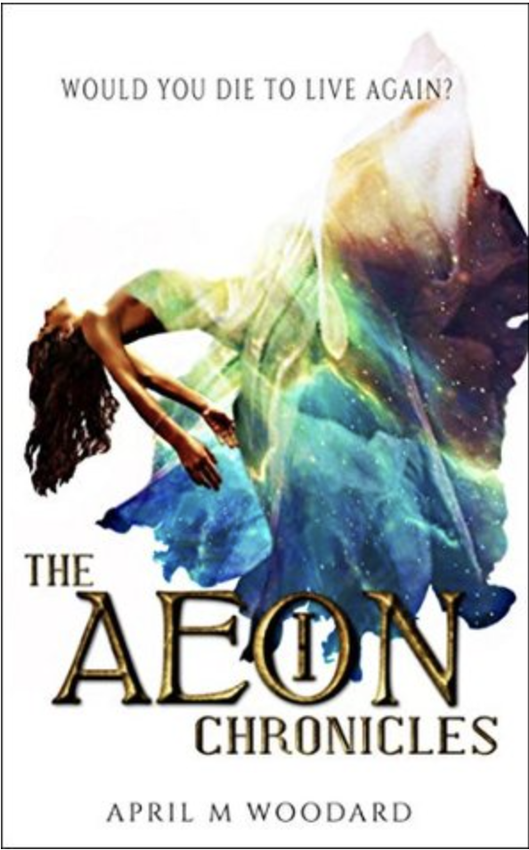 The Aeon Chronicles by April M Woodard